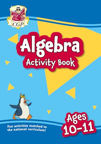New Algebra Activity Book for Ages 10-11 (Year 6) (CGP KS2 Practise & Learn) von Coordination Group Publications Ltd (CGP)